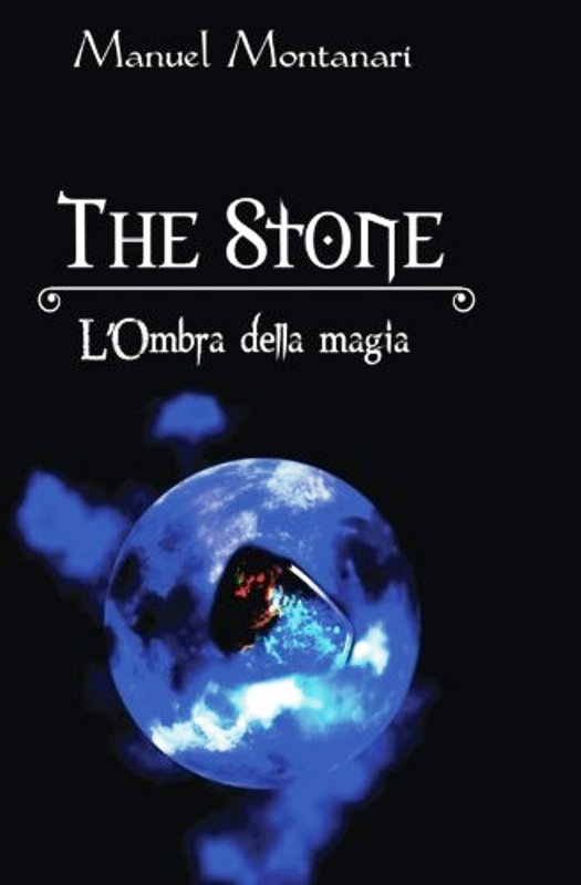 Recensione The Stone L'ombra della Magia